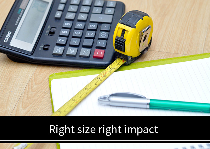 Right-size-right-impact