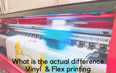 What Is The Actual Difference Between Vinyl And Flex Printing?